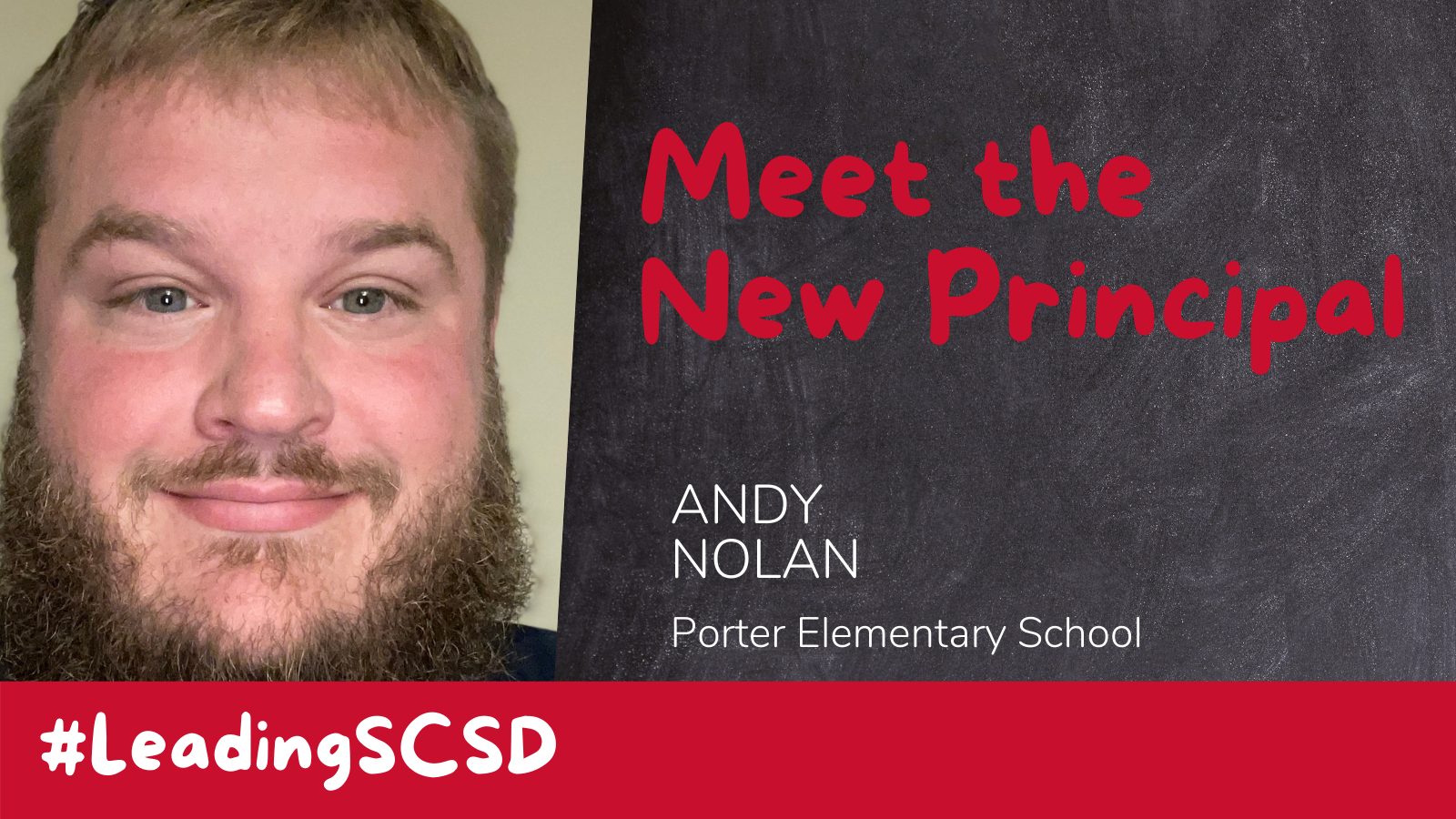 This is a graphic showing a picture of Porter Principal Andy Nolan with text that reads 'Meet the New Principal: Andy Nolan, Porter Elementary School.'