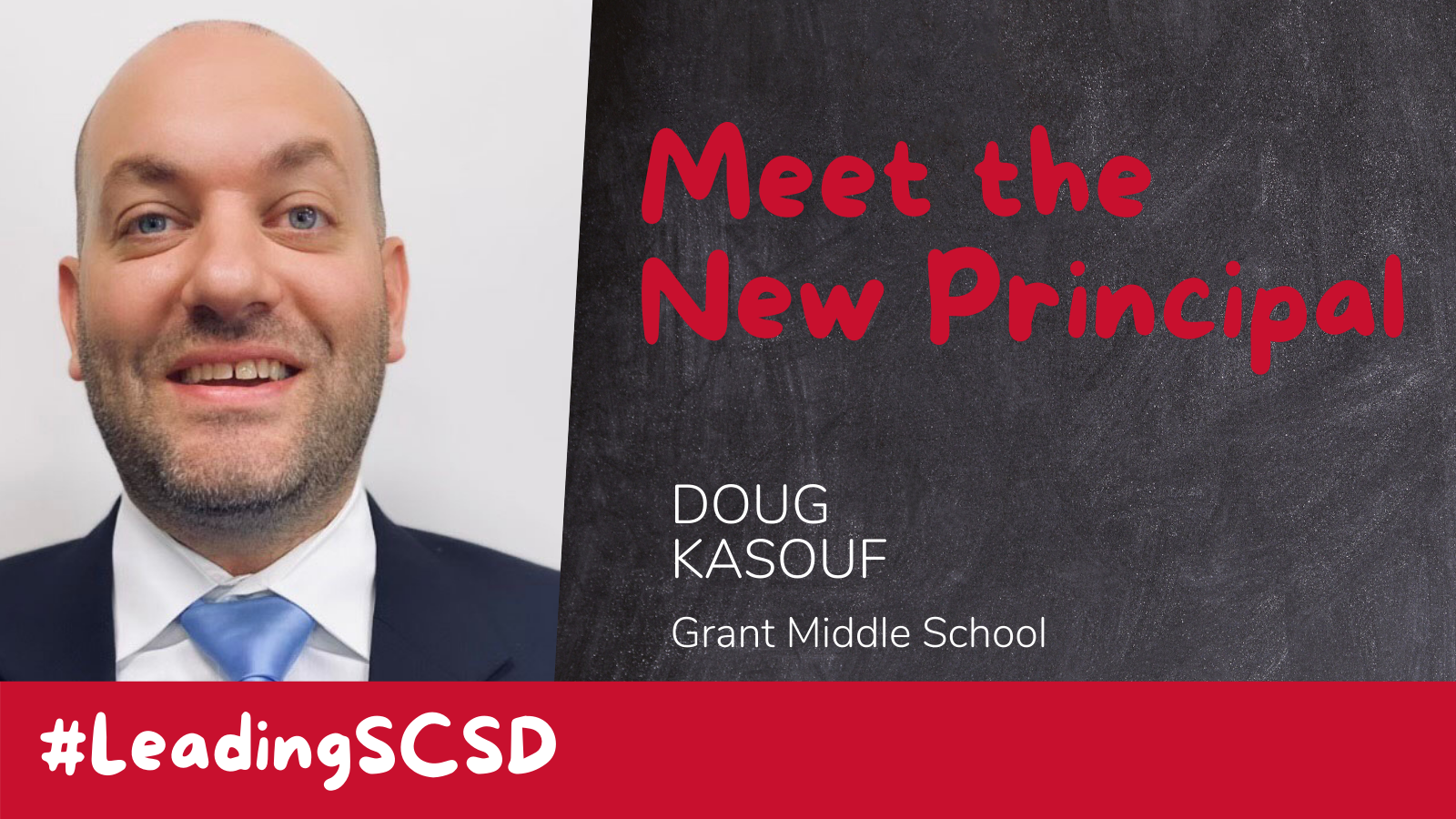 This is a graphic showing a photo of Doug Kasouf with text reading 'Meet the New Principal: Doug Kasouf, Grant Middle School.'